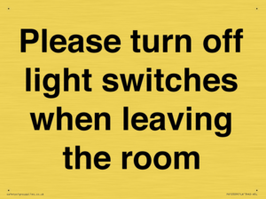 Please turn off light switches when leaving the room
